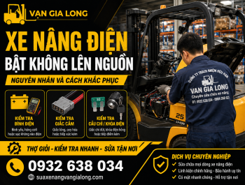 Xe nâng điện bật không lên nguồn, nguyên nhân & cách khắc phục